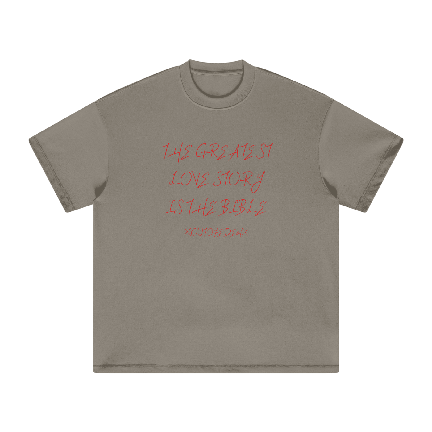 The Greatest Love Story T-Shirt