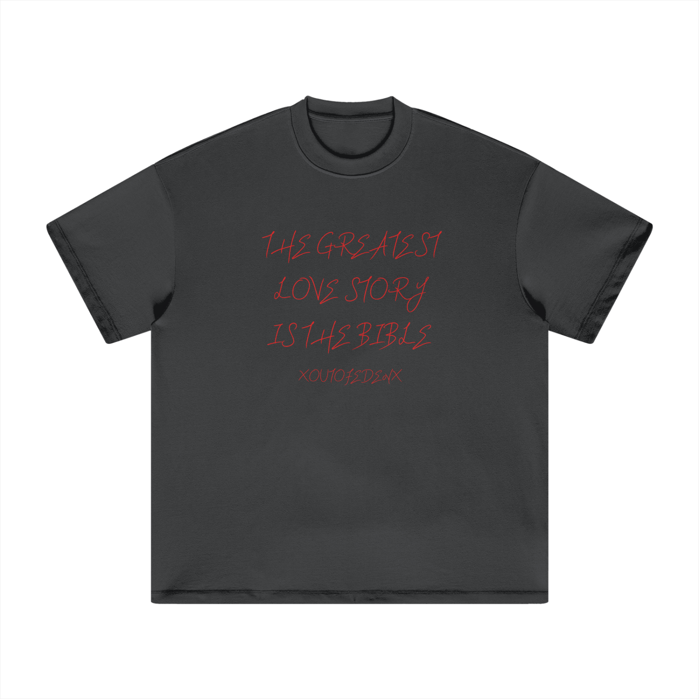 The Greatest Love Story T-Shirt