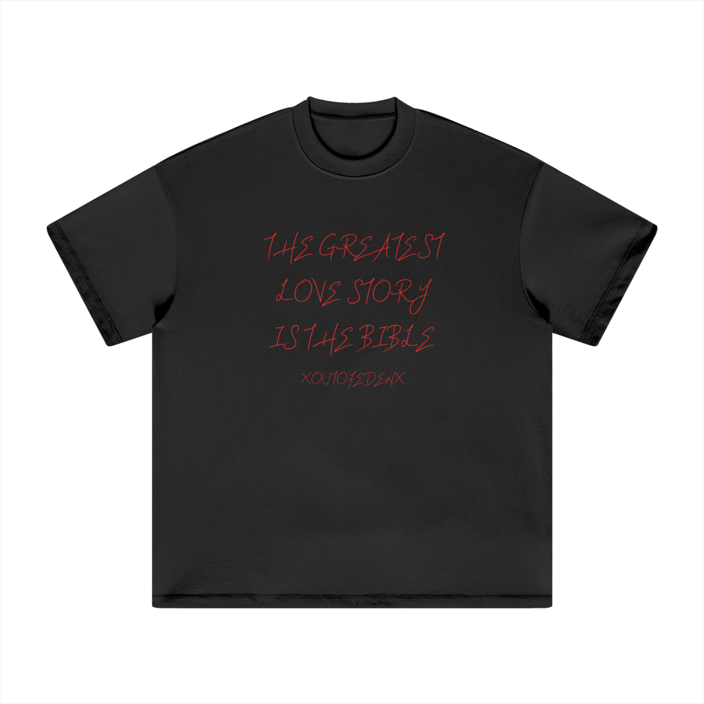 The Greatest Love Story T-Shirt